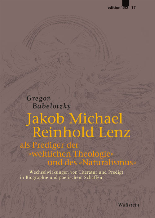 Gregor Babelotzky, Jakob Michael Reinhold Lenz als Prediger der »weltlichen Theologie« und des »Naturalismus« Umschlag